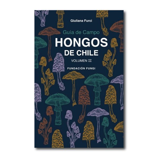 Guía de Campo Hongos de Chile - Volumen 2 1
